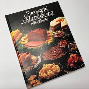 VTG 80s Successful Microwaving Toshiba Hardback Cook Book p.112 Classic Kitchen